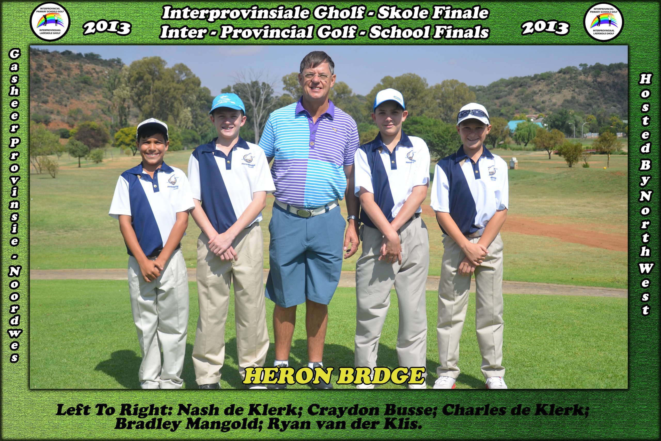 Heronbridge College Prep School Nash de Klerk Craydon Busse Charles de Klerk (Manager) Bradley Mangold Ryan vd Klis